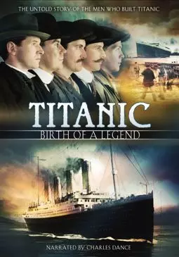 Титаник: Рождение легенды - постер