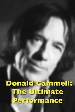 Donald Cammell: The Ultimate Performance - постер