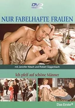 Ich pfeif' auf schöne Männer - постер