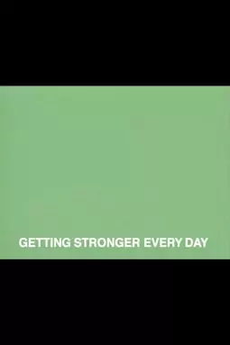 Getting Stronger Every Day - постер