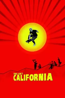 Тут вам не Калифорния - постер