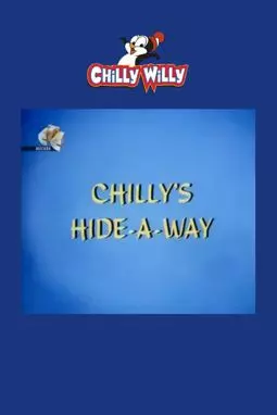 Chilly's Hide-a-Way - постер