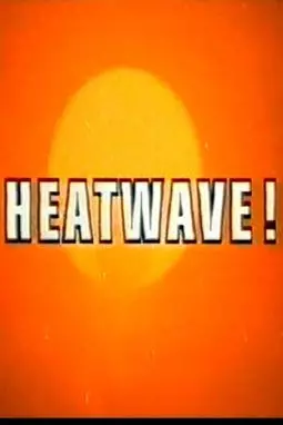 Heatwave! - постер