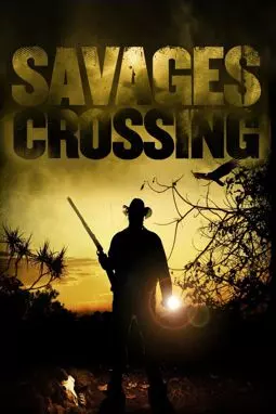 Savages Crossing - постер