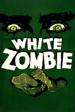 Белый зомби - постер
