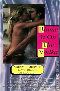 Blame It on the Vodka - постер