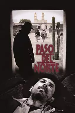 Paso del norte - постер