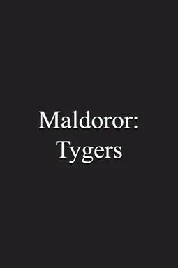 Maldoror: Tygers - постер