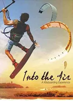 Into the Air: A Kiteboarding Experience - постер