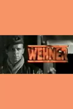 Wehner - Die unerzählte Geschichte - постер
