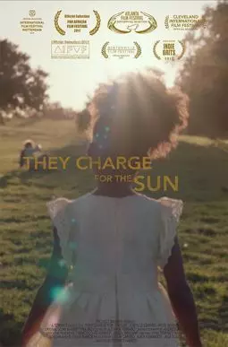 They Charge for the Sun - постер