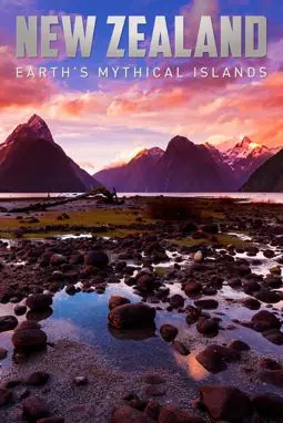 Новая Зеландия: Мифические острова Земли - постер