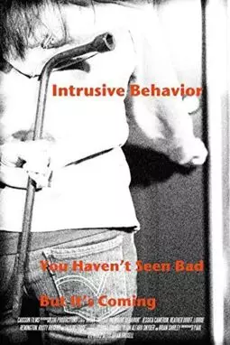 Intrusive Behavior - постер