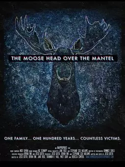 The Moose Head Over the Mantel - постер