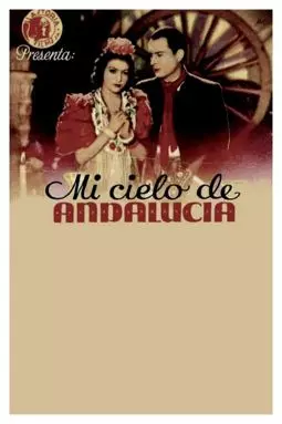 Mi cielo de Andalucía - постер