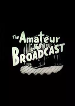 Amateur Broadcast - постер