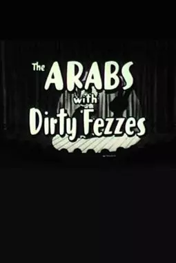 Arabs with Dirty Fezzes - постер