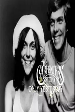 Only Yesterday: The Carpenters' Story - постер