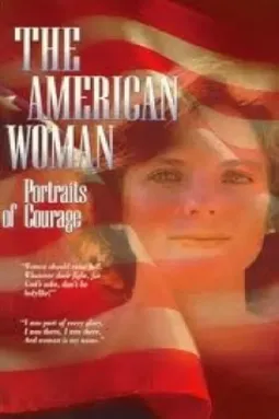 The American Woman: Portraits of Courage - постер