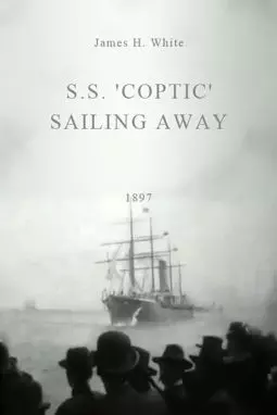 S.S. "Coptic" Sailing Away - постер