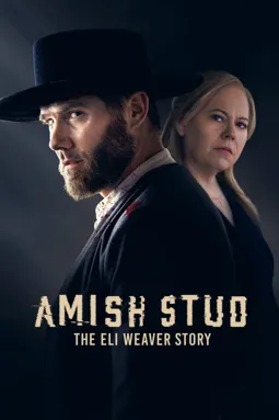 Amish Stud: The Eli Weaver Story - постер