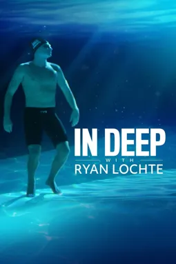 In Deep with Ryan Lochte - постер