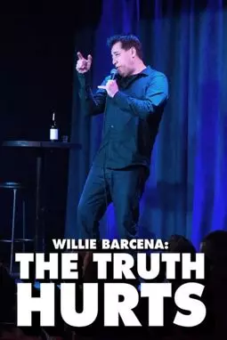 Willie Barcena: The Truth Hurts - постер