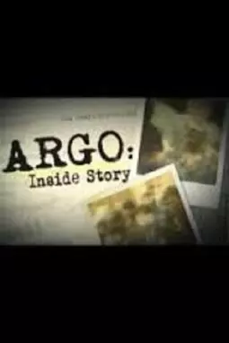 Argo: Inside Story - постер