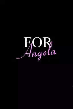 For Angela - постер