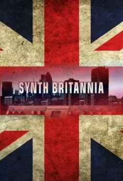 Synth Britannia - постер