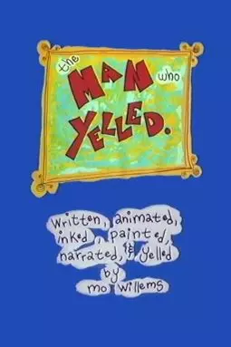The Man Who Yelled - постер