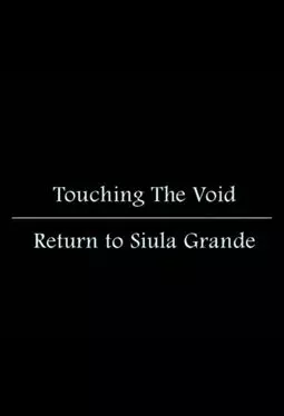 Touching the Void: Return to Siula Grande - постер