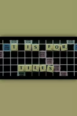 T is for Tiles - постер