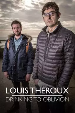 Louis Theroux: Drinking to Oblivion - постер