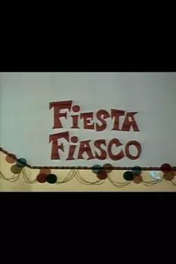 Fiesta Fiasco - постер