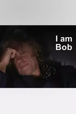 I Am Bob - постер