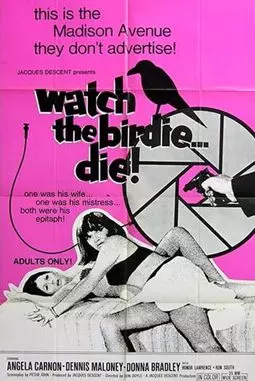 Watch the Birdie... Die! - постер