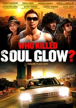 Who Killed Soul Glow? - постер