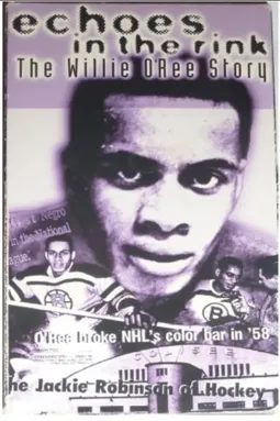 Echoes in the Rink: The Willie O'Ree Story - постер