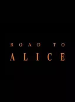 Road to Alice - постер