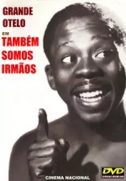 Também Somos Irmãos - постер