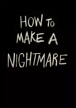 How to Make a nightmare - постер