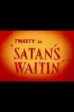 Satan's Waitin' - постер