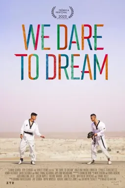 We Dare to Dream - постер