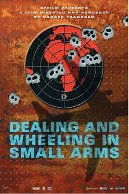 Dealing and Wheeling in Small Arms - постер