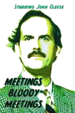 Meetings, Bloody Meetings - постер