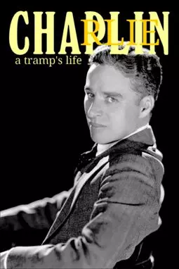 Charlie Chaplin: A Tramp's Life - постер