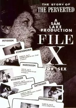 FIle X for Sex: The Story of the Perverted - постер