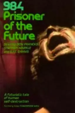 984: Prisoner of the Future - постер