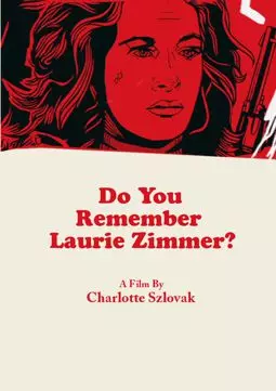Do You Remember Laurie Zimmer? - постер